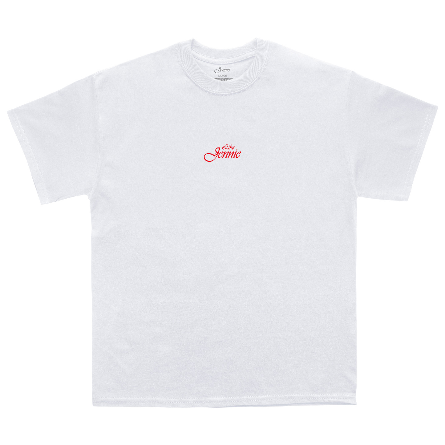 Front view of a white short-sleeve unisex T-Shirt with a small red cursive text across the front reading 'Like Jennie'